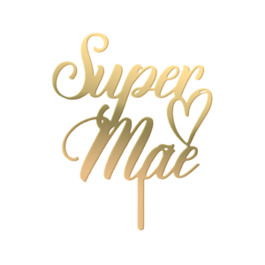 TOPO DE BOLO - SUPER MÃE